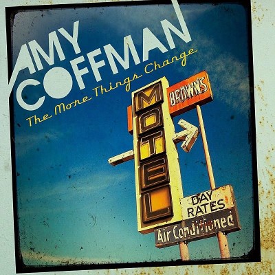 Amy Coffman/More Things Change